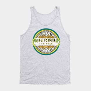 Kindness is Free Tank Top